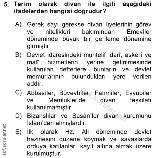 5. soru: Terim olarak divan ile ilgili aşağıdaki ifadelerden hangisi doğrudur? A) Gerek sayı gerekse divan üyelerinin görev ve…