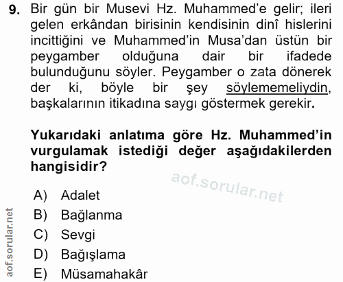 9. soru: Bir gün bir Musevi Hz. Muhammed'e gelir; ileri gelen erkândan birisinin kendisinin dinî hislerini incittiğini ve Muha…
