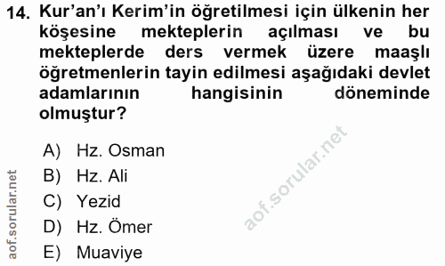 14. soru: Kur'an'ı Kerim'in öğretilmesi için ülkenin her köşesine mekteplerin açılması ve bu mekteplerde ders vermek üzere maaş…