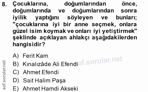 8. soru: Çocuklarına, doğumlarından önce, doğumlarında ve doğumlarından sonra iyilik yaptığını söyleyen ve bunları; "çocukları…