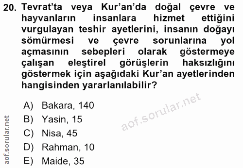 20. soru: Tevrat'ta veya Kur'an'da doğal çevre ve hayvanların insanlara hizmet ettiğini vurgulayan teshir ayetlerini, insanın d…