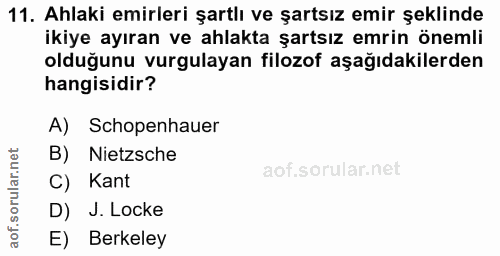 11. soru: Ahlaki emirleri şartlı ve şartsız emir şeklinde ikiye ayıran ve ahlakta şartsız emrin önemli olduğunu vurgulayan filo…