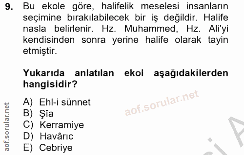 9. soru: Bu ekole göre, halifelik meselesi insanların seçimine bırakılabilecek bir iş değildir. Halife nasla belirlenir. Hz. M…