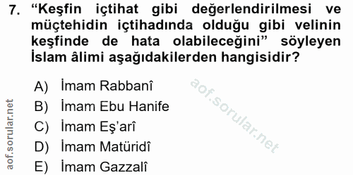 7. soru: "Keşfin içtihat gibi değerlendirilmesi ve müçtehidin içtihadında olduğu gibi velinin keşfinde de hata olabileceğini"…