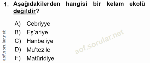 1. soru: Aşağıdakilerden hangisi bir kelam ekolü değildir? A) Cebriyye B) Eş'ariye C) Haneliye D) Mu'tezile E) Matüridiye