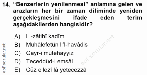 14. soru: "Benzerlerin yenilenmesi" anlamına gelen ve arzların her bir zaman diliminde yeniden gerçekleşmesini ifade eden terim…