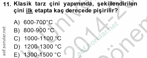 11. soru: Klasik tarz çini yapımında, şekillendirilen çini ilk etapta kaç derecede pişirilir? A) 600-700°C B) 800-900 °C Wtorul…