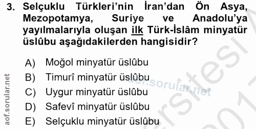 3. soru: Selçuklu Türkleri'nin İran'dan Ön Asya, Mezopotamya, Suriye ve Anadolu'ya yayılmalarıyla oluşan ilk Türk-İslâm minyat…