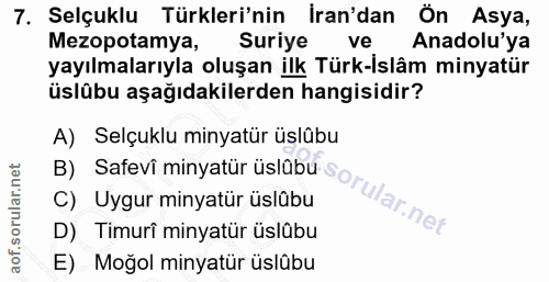 7. soru: Selçuklu Türkleri'nin İran'dan Ön Asya, Mezopotamya, Suriye ve Anadolu'ya yayılmalarıyla oluşan ilk Türk-Islâm minyat…