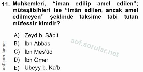 11. soru: Muhkemleri, "iman edilip amel edilen"; müteşâbihleri ise "imân edilen, ancak amel edilmeyen" şeklinde taksime tabi tu…