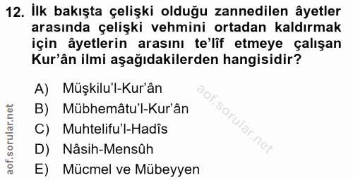 12. soru: İlk bakışta çelişki olduğu zannedilen âyetler arasında çelişki vehmini ortadan kaldırmak için âyetlerin arasını te'lî…