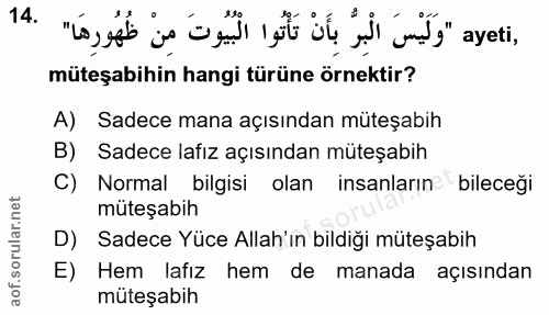 14. soru: müteşabihin hangi türüne örnektir? A) Sadece mana açısından müteşabih B) Sadece lafız açısından müteşabih C) Normal b…
