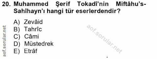 20. soru: Muhammed Şerif Tokadî'nin Miftâhu's- Sahîhayn'ı hangi tür eserlerdendir? A) Zevâid B) Tahric C) Câmi D) Müstedrek E)…