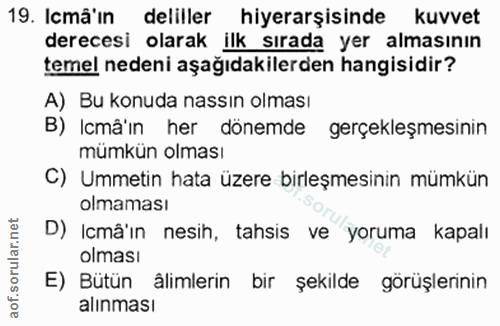 19. soru: Icmâ'in deliller hiyerarşisinde kuvvet derecesi olarak ilk sırada yer almasının temel nedeni aşağıdakilerden hangisid…