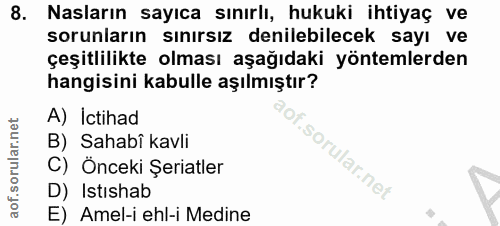 8. soru: Nasların sayıca sınırlı, hukuki ihtiyaç ve sorunların sınırsız denilebilecek sayı ve çeşitlilikte olması aşağıdaki yö…