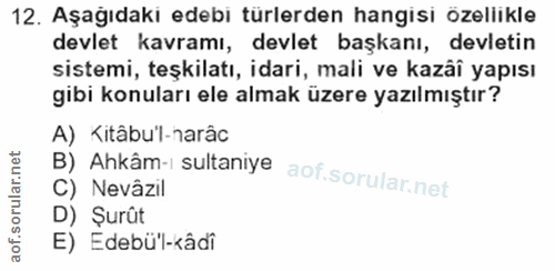 12. soru: Aşağıdakı edebi türlerden hangisi özelikle devlet kavramı, devlet başkanı, devletin sistemi, teşkilatı, idari, mali v…