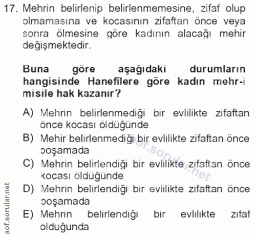 17. soru: Mehrin belirlenip belirlenmemesine, zifaf olup olmamasına ve kocasının zifaftan önce veya sonra ölmesine göre kadının…