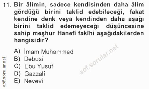 11. soru: Bir âlimin, sadece kendisinden daha álim gördüğü birini taklid edebileceği, fakat kendine denk veya kendinden daha aş…