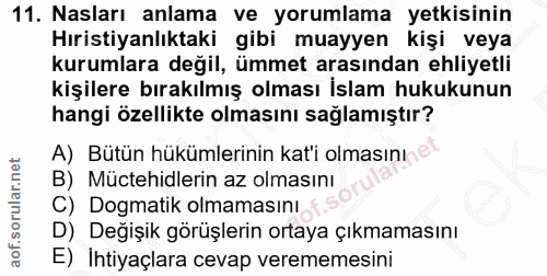 11. soru: Nasları anlama ve yorumlama yetkisinin Hıristiyanlıktaki@ gibi muayyen kişi veya kurumlara değil, ümmet arasından ehl…