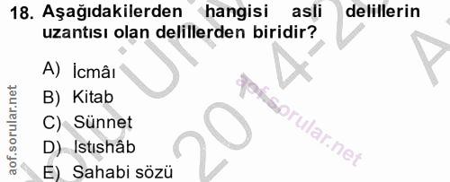 18. soru: Aşağıdakilerden hangisi asli delillerin uzantısı olan delillerden biridir? A) Icmâr B) Kitab C) Sünnet sprular.net D)…