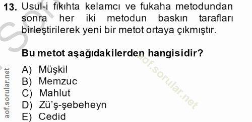 13. soru: Usul-i fikıhta kelamcı ve fukaha metodundan sonra her iki metodun baskın tarafları birleştirilerek yeni bir metot ort…
