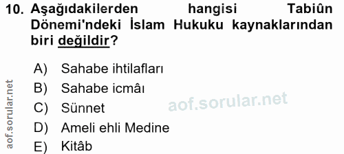 10. soru: Aşağıdakilerden hangisi Tabiûn Dönemi'ndeki İslam Hukuku kaynaklarından biri değildir? A) Sahabe ihtilafları Sahabe i…