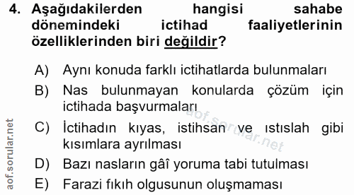 4. soru: Aşağıdakilerden hangisi sahabe dönemindeki ictihad faaliyetlerinin özelliklerinden biri değildir? A) Aynı konuda fark…