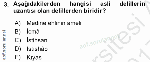 3. soru: Aşağıdakilerden hangisi asli delillerin uzantısı olan delillerden biridir? A) Medine ehlinin ameli B) Icmâ C) Istihsa…