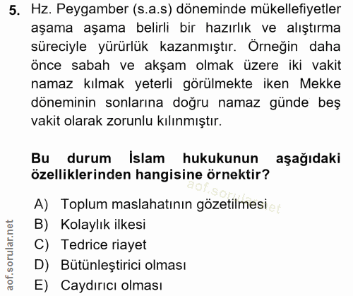 5. soru: Hz. Peygamber (s.a.s) döneminde mükellefiyetler aşama aşama belirli bir hazırlık ve alıştırma süreciyle yürürlük kaza…