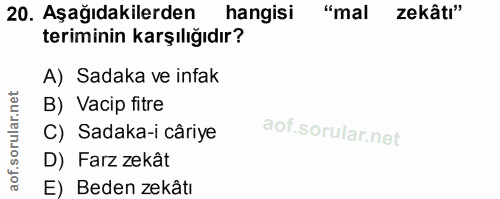 20. soru: Aşağıdakilerden hangisi "mal zekâtı" teriminin karşılığıdır? A) Sadaka ve infak B) Vacip fitre C) Sadaka-i câriye D)…