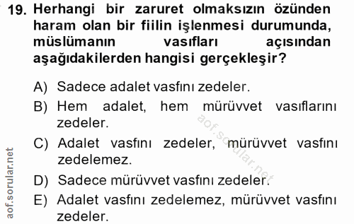 19. soru: Herhangi bir zaruret olmaksızın özünden haram olan bir fiilin işlenmesi durumunda, müslümanın vasıfları açısından aşa…