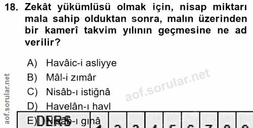 18. soru: Zekât yükümlüsü olmak için, nisap miktarı mala sahip olduktan sonra, malın üzerinden bir kamerî takvim yılının geçmes…