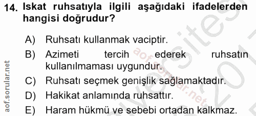 14. soru: Iskat ruhsatıyla ilgili aşağıdaki ifadelerden hangisi doğrudur? A) Ruhsatı kullanmak vaciptir. B) Azimeti tercih •ede…