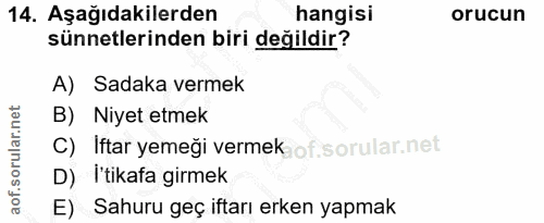 14. soru: Aşağıdakilerden hangisi orucun sünnetlerinden biri değildir? A) Sadaka vermek B) Niyet etmek C) Iftar yemeği vermek o…