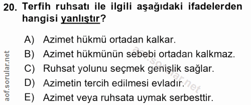 20. soru: Terfih ruhsatı ile ilgili aşağıdaki ifadelerden hangisi yanlıştır? A) Azimet hükmü ortadan kalkar. B) Azimet hükmünün…