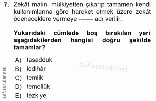 7. soru: Zekât malını mülkiyetten çıkarıp tamamen kendi kullanımlarına göre hareket etmek üzere zekât ödeneceklere vermeye --…