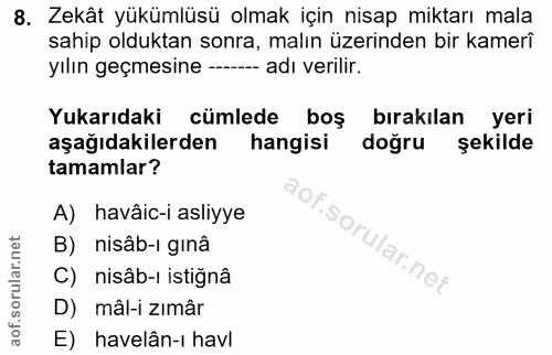 8. soru: Zekât yükümlüsü olmak için nisap miktarı mala sahip olduktan sonra, malın üzerinden bir kamerî yılın geçmesine -— adı…