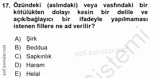 17. soru: Özündeki (aslındaki) veya vasfındaki bir kötülükten dolayı kesin bir delile ve açık/bağlayıcı bir ifadeyle yapılmamas…