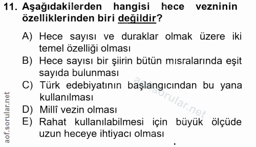 11. soru: Aşağıdakilerden hangisi hece vezninin özelliklerinden biri değildir? A) Hece sayısı ve duraklar olmak üzere iki temel…