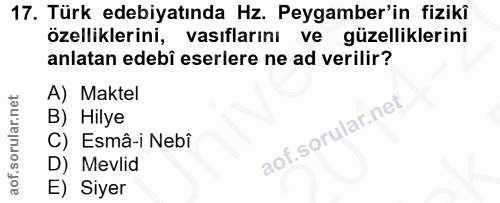 17. soru: Türk edebiyatında Hz. Peygamber'in fizikî özelliklerini, vasıflarını ve güzelliklerini anlatan edebi eserlere ne ad v…