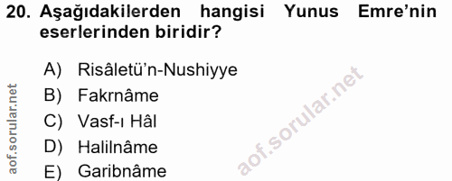 20. soru: Aşağıdakilerden hangisi Yunus Emre'nin eserlerinden biridir? A) Risâletü'n-Nushiyye B) Fakrnâme C) Vasf-ı Hâl D) Hali…