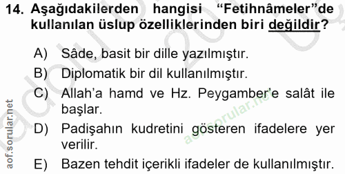 14. soru: Aşağıdakilerden hangisi "Fetihnâmeler" de kullanılan üslup özelliklerinden biri değildir? A) Sâde, basit bir dille ya…