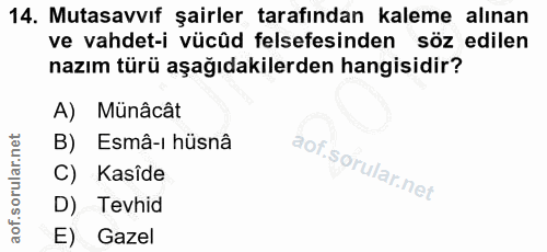 14. soru: Mutasavvıf şairler tarafından kaleme alınan ve vahdet-i vücûd felsefesinden söz edilen nazım türü aşağıdakilerden han…