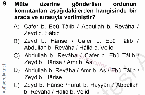 9. soru: Mûte üzerine gönderilen ordunun komutanları aşağıdakilerden hangisinde bir arada ve sırasıyla verilmiştir? A) Cater b…
