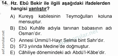 14. soru: Hz. Ebû Bekir ile ilgili aşağıdaki ifadelerden hangisi yanlıştır? A) Kureyş kabilesinin Teymoğulları koluna mensuptur…