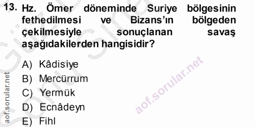 13. soru: Hz. Ömer döneminde Suriye bölgesinin fethedilmesi ve Bizans'ın bölgeden çekilmesiyle sonuçlanan savaş aşağıdakilerden…