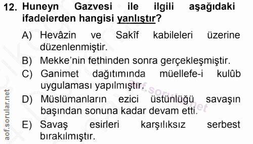 12. soru: Huneyn Gazvesi ile ilgili aşağıdaki ifadelerden hangisi yanlıştır? A) Hevizin ve Sakif kabileleri | üzerine düzenlenm…
