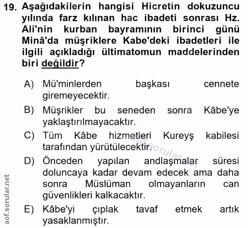 19. soru: Aşağıdakilerin hangisi Hicretin dokuzuncu yılında farz kılınan hac ibadeti sonrası Hz. Ali'nin kurban bayramının biri…