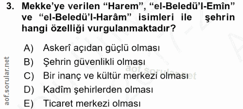 3. soru: Mekke'ye verilen "Harem", "el-Beledü'l-Emîn" ve "el-Beledü'l-Harâm" isimleri ile şehrin hangi özelliği vurgulanmaktad…