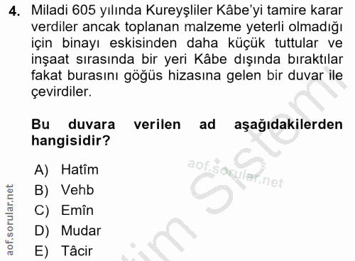4. soru: Miladi 605 yılında Kureyşliler Kâbe'yi tamire karar verdiler ancak toplanan malzeme yeterli olmadığı için binayı eski…